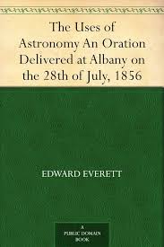 The uses of astronomy  An oration delivered at Albany on the 28th of July